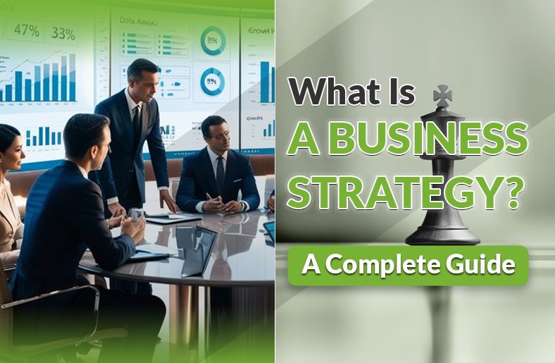 Business Strategy 2026: Key Concepts, Examples & Planning Tips What Is a Business Strategy