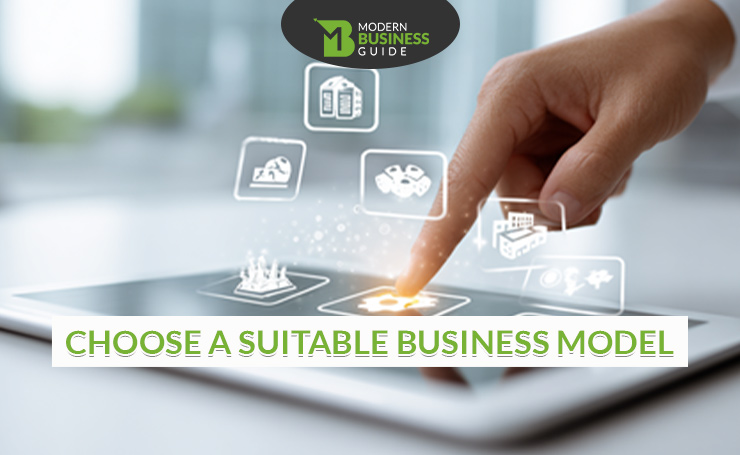 Choose a Suitable Business Model