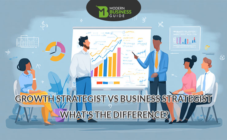Growth Strategist vs Business Strategist: What's the Difference?