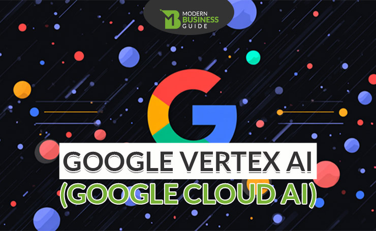 Google Vertex AI (Google Cloud AI)