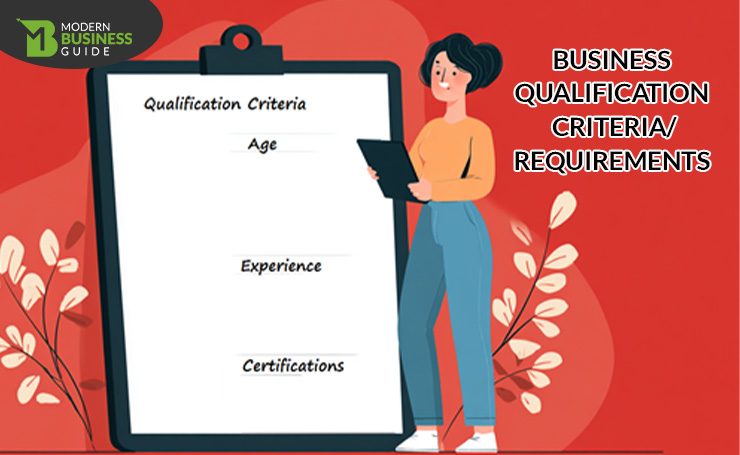 Business Qualification Criteria/Requirements