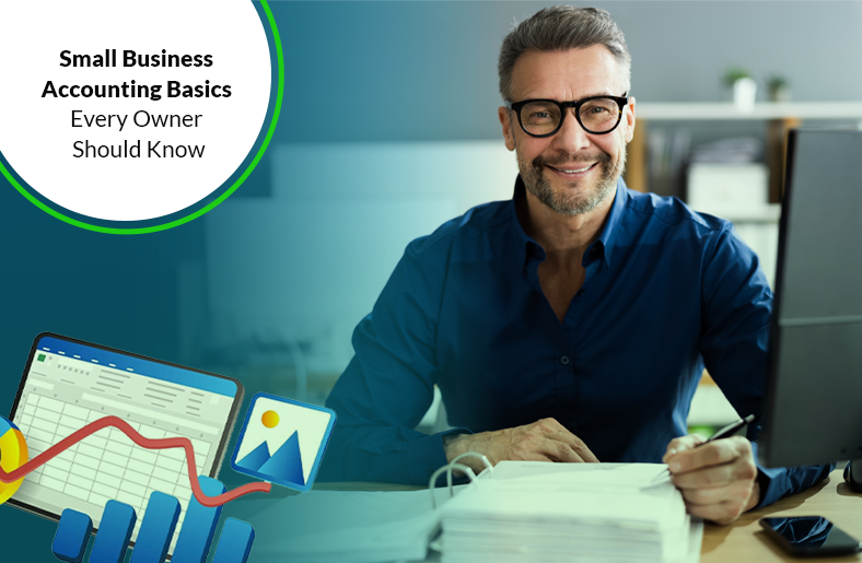 Small Business Accounting Basics Every Owner Should Know Small Business Accounting